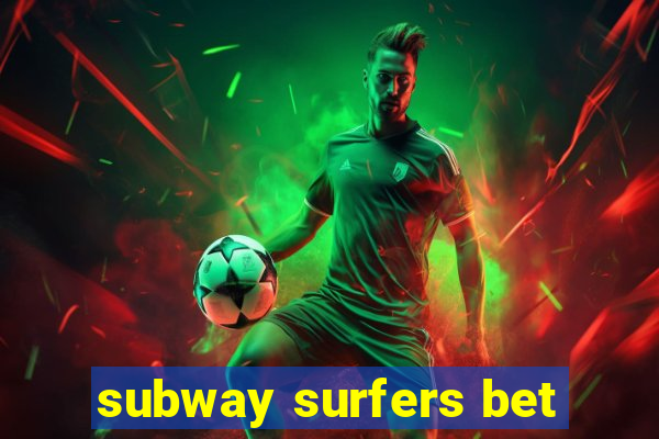 subway surfers bet